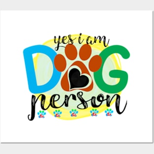 yes i am dog person Posters and Art